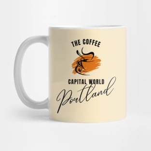 The Coffee Capital Portland |Slogans Tee Mug